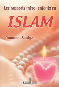 les-rapports-mere-enfants-en-islam-d-apres-oummou-soufyan