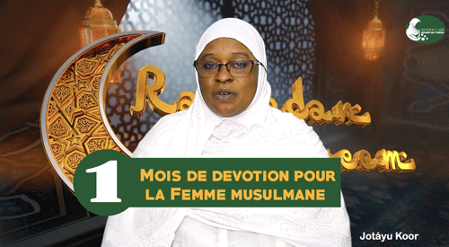 Jotáyu Koor N°1 _ Mois de dévotion pour la Femme musulmane _ Sokhna Ndeye Fatou FALL